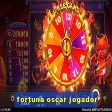 fortuna oscar jogador